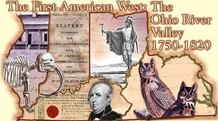 Image, First American West: The Ohio River Valley 1750-1820.