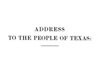 "Address to the People of Texas," Gammel's "The Laws of Texas," Vol. 5, Pg. iii