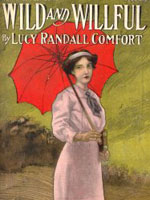 Book cover, "Wild, and Willful, or a Hoiden's Love," Lucy Randall Comfort